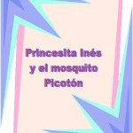 PRINCESITA INES Y EL MOSQUITO PICOTON portada